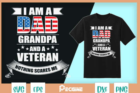 Fathers I Am a Dad Grandpa and Veteran Graphics